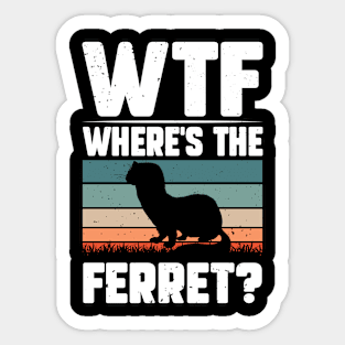 Wtf Where's The Ferret Funny Ferret Owner Ferret Sticker